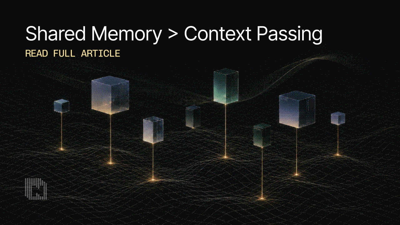 Cover art for “Shared Memory > Context Passing”: glass cubes rising from a dark wireframe terrain, each tethered by a thread of light.
