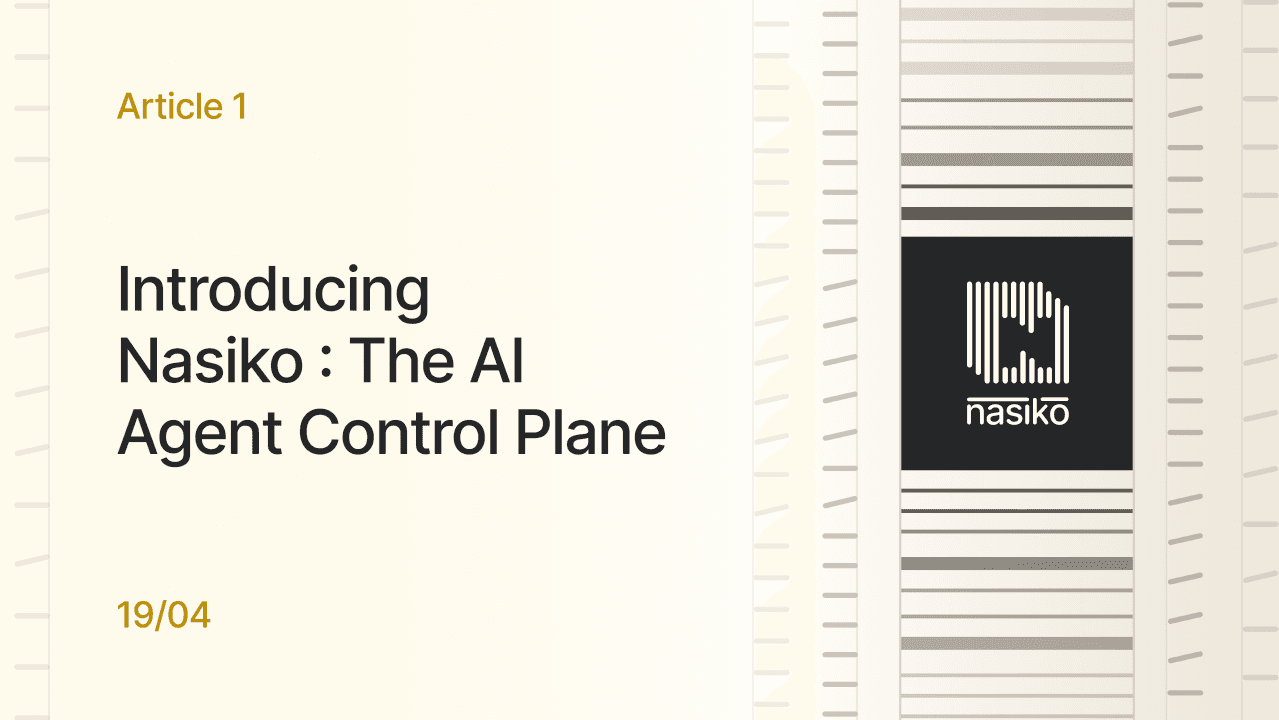 Cover card for “Introducing Nasiko: The AI Agent Control Plane”: Article 1 in the series, a cream panel with the dark Nasiko barcode mark.
