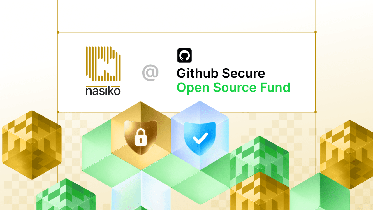 Cover art: the Nasiko mark beside the GitHub Secure Open Source Fund logotype, over isometric gold and green cubes carrying lock and check shields.